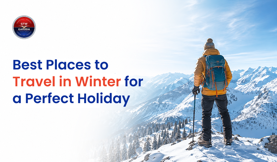 Traveler with a backpack standing on a snowy mountain overlooking snow-covered peaks, promoting the best places to travel in winter for a holiday.